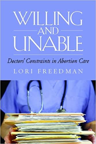 A cover of the book Willing and Unable: Doctors' Constraints in Abortion Care by Lori Freedman