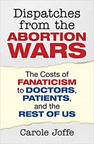 A cover of Carole Joffe's Dispatches from the Abortion Wars