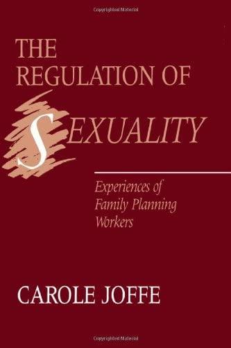 A cover image of The Regulation of Sexuality by Carole Joffe